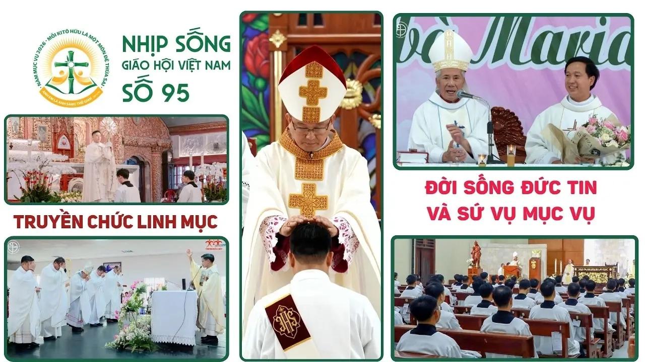 Truyền chức Linh mục - Đời sống đức tin và sứ vụ mục vụ: Nhịp sống Giáo hội Việt Nam số 95 (06/10/2026 - 12/10/2026)
