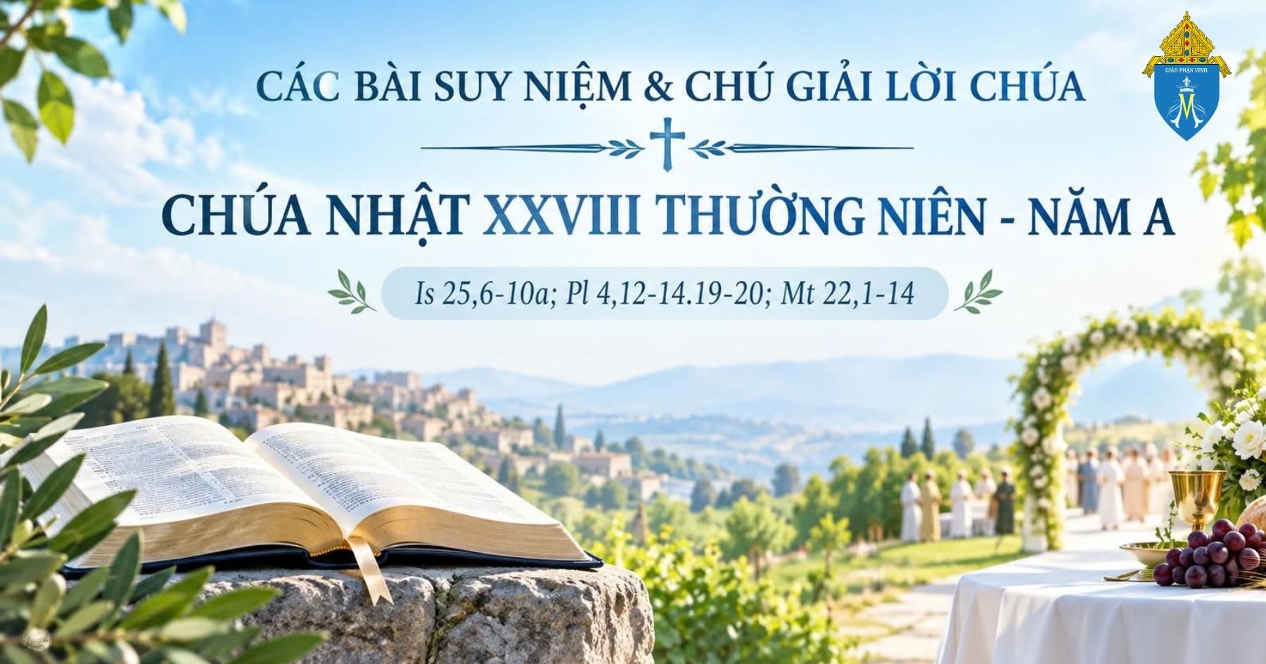 Chúa Nhật XXVIII Thường niên, năm A: Các bài suy niệm & chú giải Lời Chúa